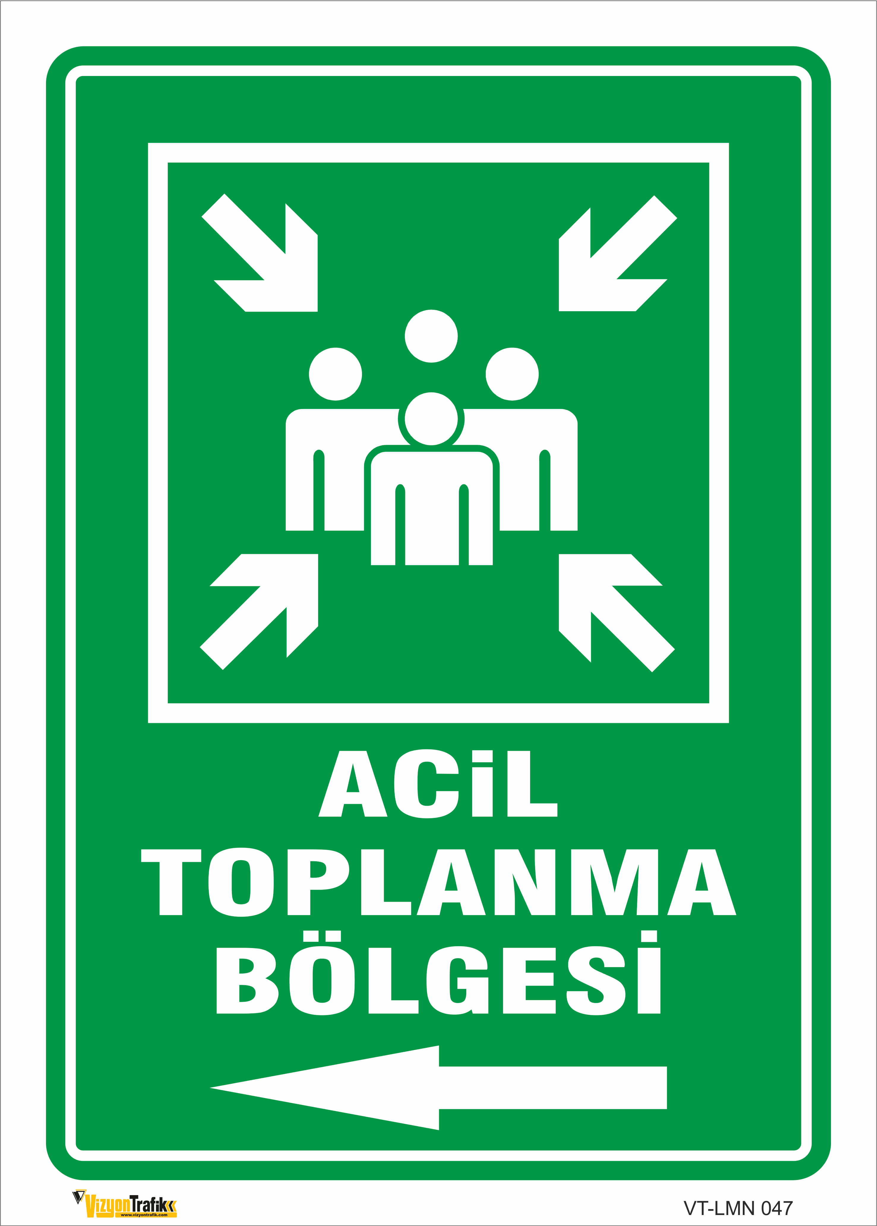 ACİL TOPLANMA BÖLGESİ (SOL YÖN) LEVHASI